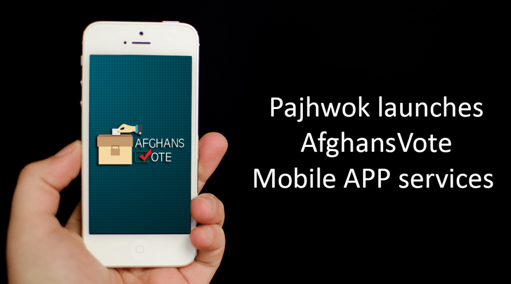Pajhwok launches AfghansVote Mobile App services