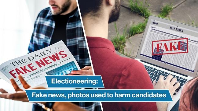 Electioneering: Fake news, photos used to harm candidates