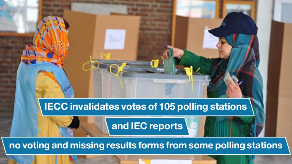 IECC invalidates votes of 105 polling stations and IEC reports no voting and missing results forms from some polling stations