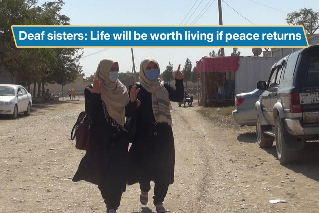 Deaf sisters: Life will be worth living if peace returns