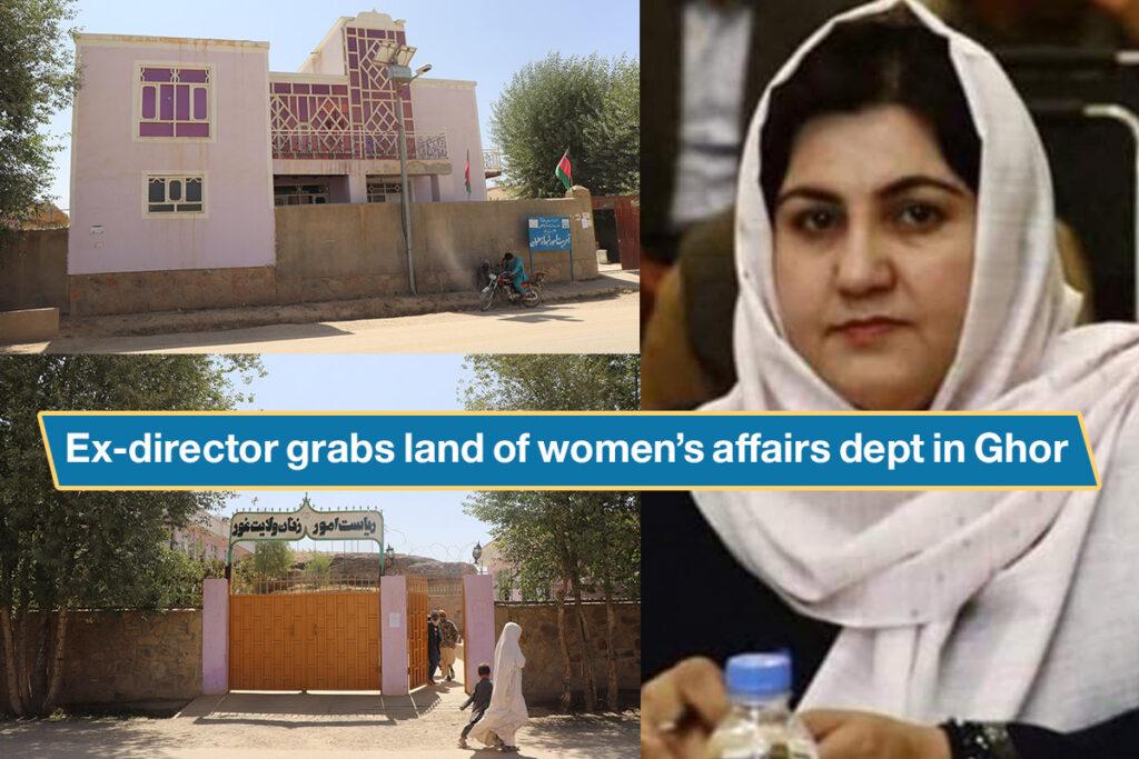 Ex-director grabs land of women’s affairs dept in Ghor