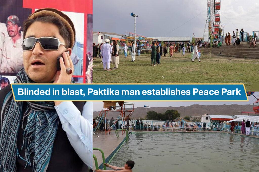 Blinded in blast, Paktika man establishes Peace Park