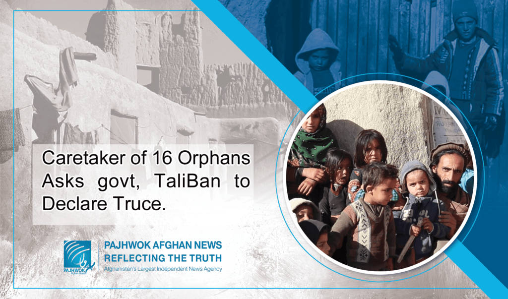 Caretaker of 16 orphans asks govt, Taliban to declare truce