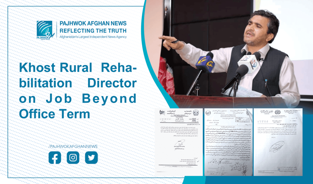 Khost rural rehabilitation director on job beyond office term