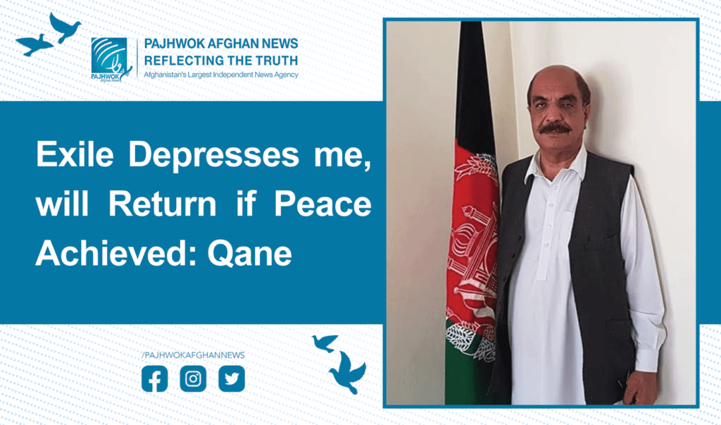 Exile depresses me, will return if peace achieved: Qane