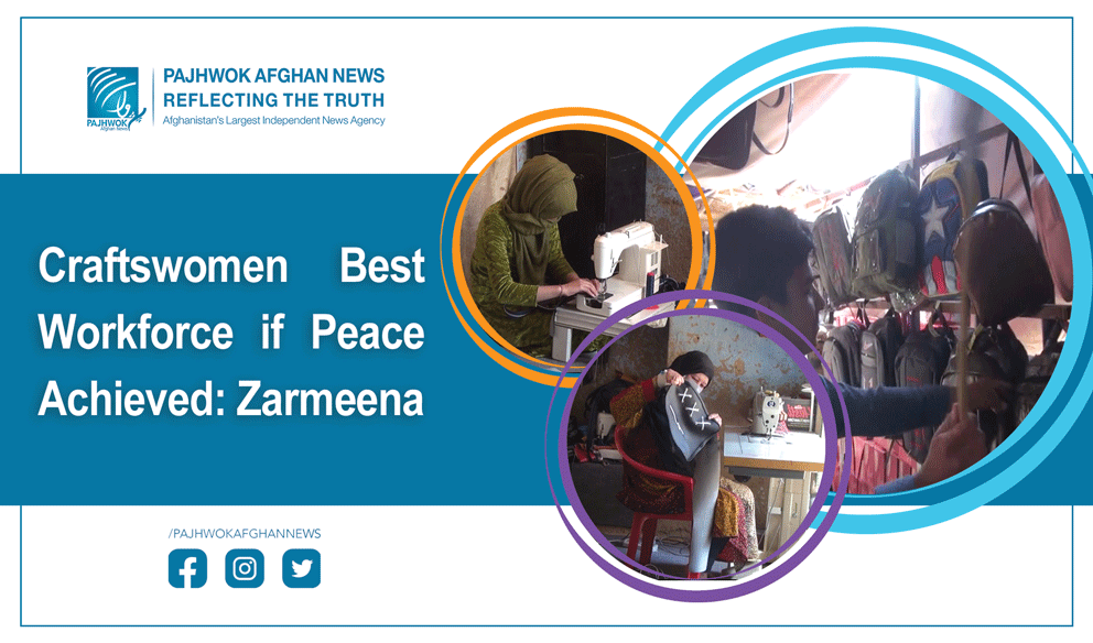 Craftswomen best workforce if peace achieved: Zarmeena