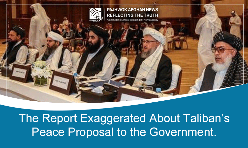 Report on Taliban presenting peace plan exaggerated