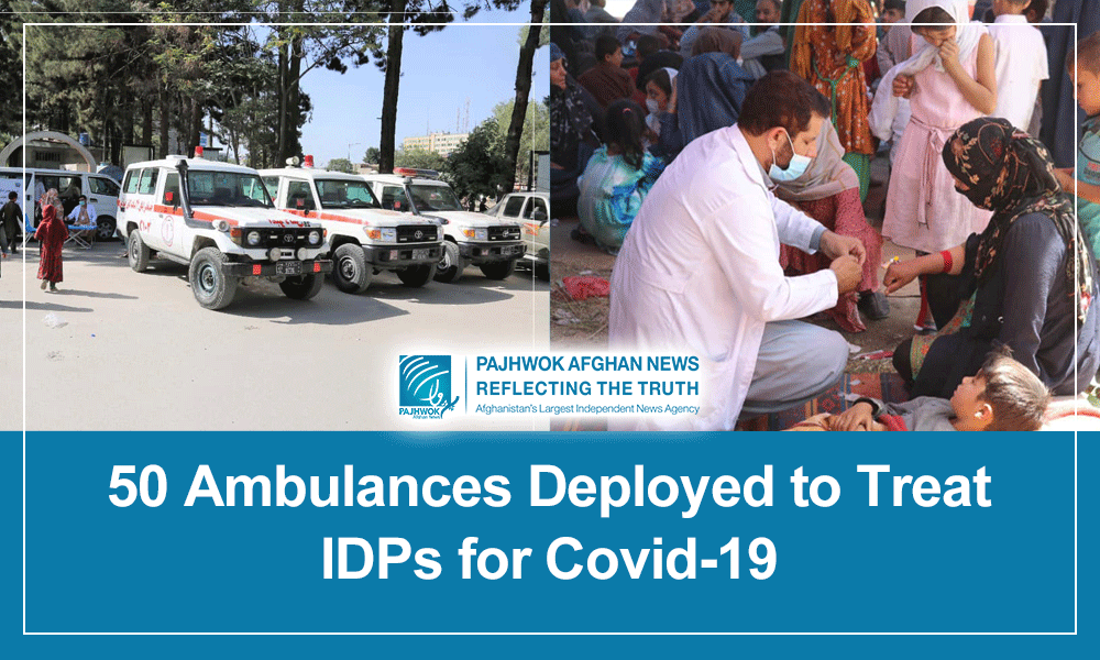 50 ambulances deployed to treat IDPs for Covid-19
