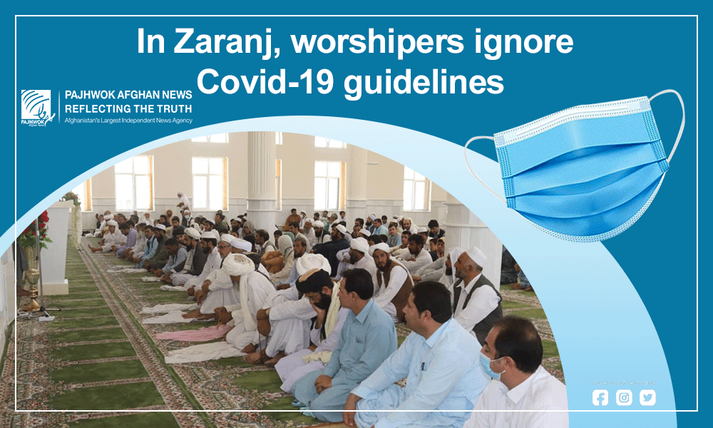 In Zaranj, worshipers ignore Covid-19 guidelines
