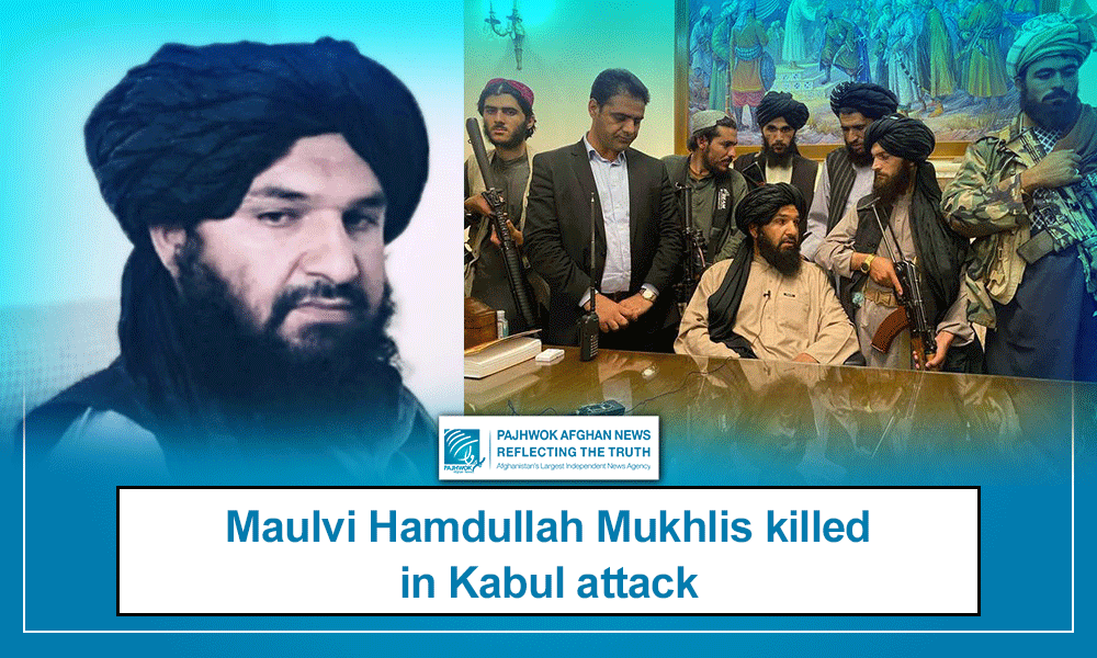 Maulvi Hamdullah Mukhlis killed in Kabul attack