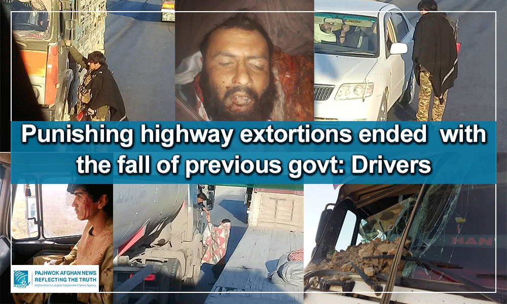 Drivers: Extortions on highways end with the fall of previous govt